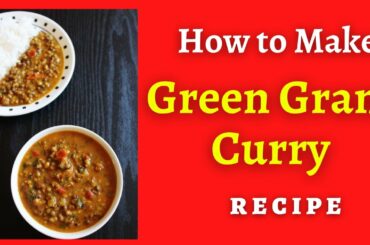 Green Gram Curry |Mung Bean curry |Whole Moong Dal Curry |Healthy Recipes |Side Dish for Chapati