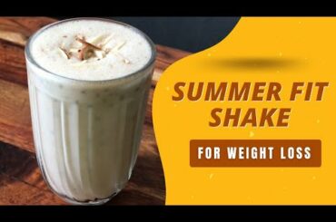 Summer Fit Shake for Weight Loss | Cooling Morning or Evening Indian Drink for Quick Weight Loss