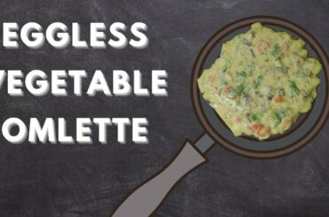 Eggless Vegetable omlette|| Mixed Vegetable breakfast|| Healthy #breakfast  ideas