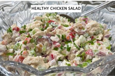 EASY AND HEALTHY CHICKEN SALAD RECIPE | best chicken salad
