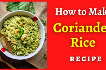 Coriander Rice |Easy Lunch Recipe |Variety Rice Recipes |Lunch Box Recipe |Healthy Recipes