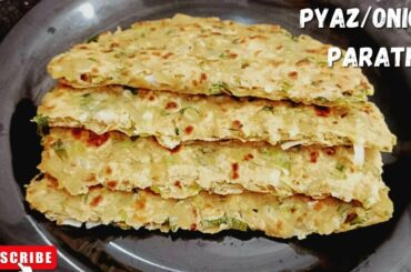 Pyaz Paratha | Quick healthy breakfast recipe | Pyaz ka paratha without stuffing | Paratha Recipe