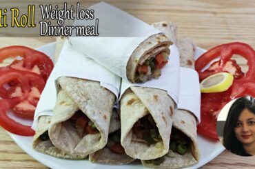 Roti Roll | Best Dinner Meal | Weight Loss Recipe | Healthy Recipe To Lose Belly Fat
