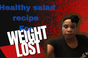 Healthy salad recipe weight loss #weightloss