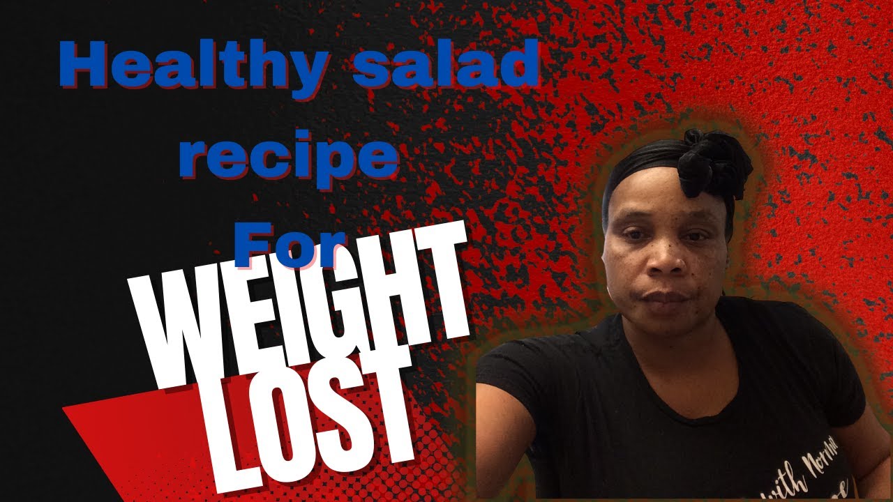 Healthy salad recipe weight loss #weightloss Healthy salad recipe weight loss #weightloss