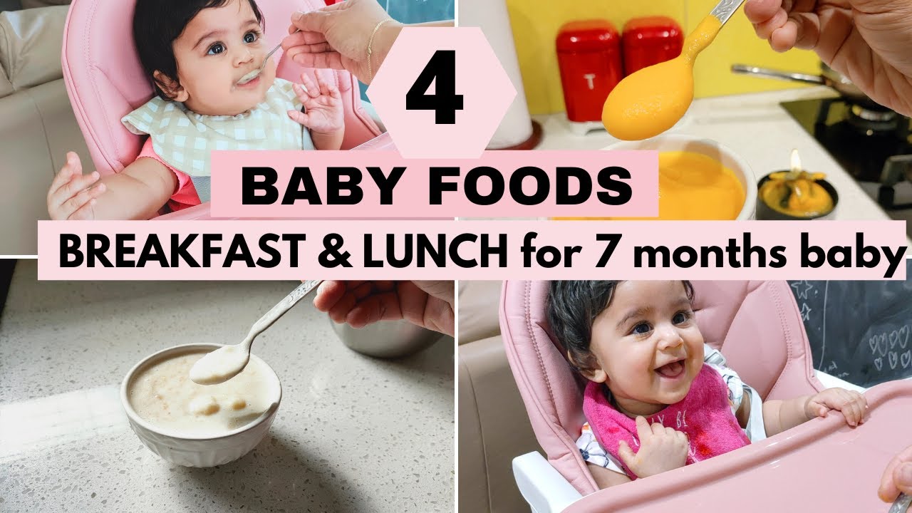 4 BABY FOODS – ( BREAKFAST and LUNCH ideas for 7 months baby ) 4 BABY FOODS - ( BREAKFAST and LUNCH ideas for 7 months baby )