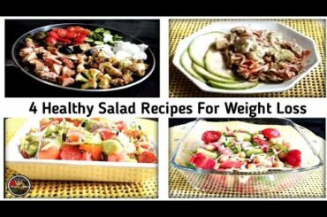 4 healthy Salad recipes for weight loss | 4 way to make Diet Salad Recipes | Diet salad recipes
