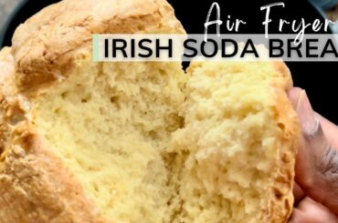 Easy Air Fryer Irish Soda Bread Recipe | No Yeast | No Knead | Nkechi Ajaeroh