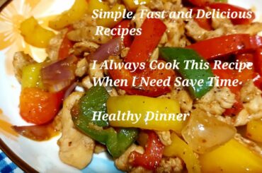 Extremely Easy and Testy /I Always Cook This Recipe When I Need Save Time/Simple ,Fast And delicious