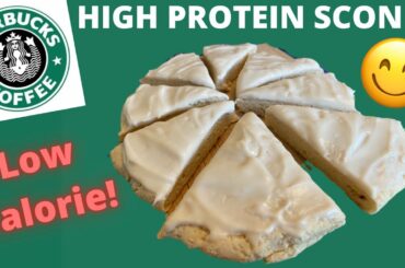 LOW CALORIE STARBUCKS SCONE RECIPE || Easy HIGH PROTEIN Shredding Meal Prep Plan Dessert Snack