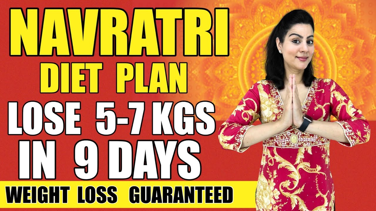 Lose 5- 7 Kgs In 9 Days | EASY Navratri Diet Plan For Weight Loss+ Weight Loss Navratri Vart Recipes Lose 5- 7 Kgs In 9 Days | EASY Navratri Diet Plan For Weight Loss+ Weight Loss Navratri Vart Recipes