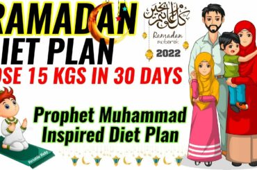 Ramadan Weight Loss Diet Plan | Lose 15Kg In 1 Month | Ramzan/Ramadan Diet Plan To Lose Weight
