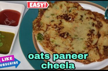 OatsPaneerCheela|Healthy Cheela|SujiOatsCheela|Easy OtsPancake|DietRecipe|WeightLossRecipe|TeaTime