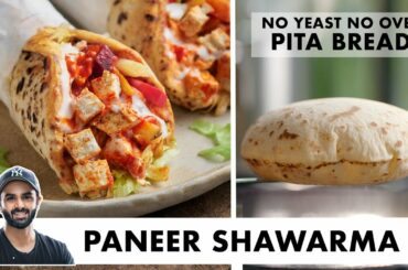 Paneer Shawarma Recipe | No Yeast No Oven Pita Bread & Hummus | Paneer Roll | Chef Sanjyot Keer