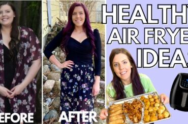 HEALTHY AIR FRYER RECIPES PT. 5 | Foods I Eat to Lose Weight | Tips & Ideas for Air Frying