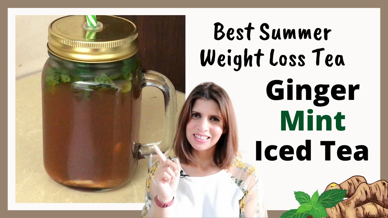 Best Weight Loss Summer Tea | Ginger Mint Iced Tea Recipe | For Detoxification, Digestion & Immunity Best Weight Loss Summer Tea | Ginger Mint Iced Tea Recipe | For Detoxification, Digestion & Immunity