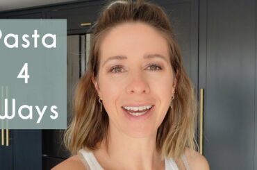 PASTA 4 WAYS | FOUR 10 MINUTE MEALS | Kerry Whelpdale