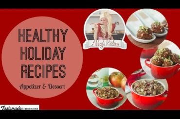 Recipes for Healthy Holiday Appetizers and Desserts
