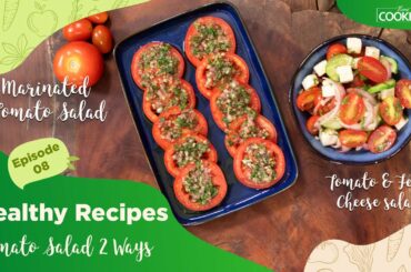 2 Healthy Salads recipes | Marinated Tomato Salad |Tomato & Feta Cheese Salad @HomeCookingShow