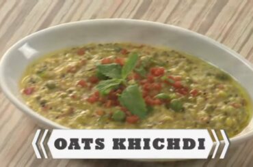 Weight Loss Khichdi | Easy and Healthy | Oats Khichdi Recipe in Hindi| Weight Loss Recipes |FoodFood