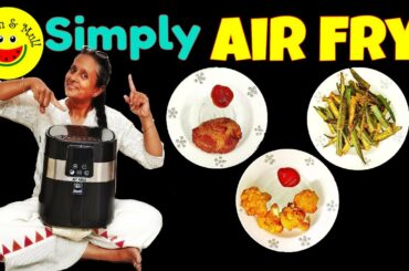 How Healthy Are Air Fryers? 3 Healthy Indian Air Fryer Recipes