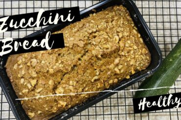 How To Make Zucchini Bread Recipe | Walnut Zucchini Bread | Healthy Breakfast Bread | No Yeast Bread