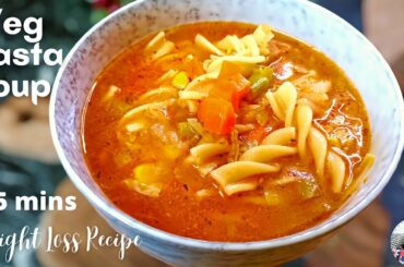 Veg Pasta Soup |  Healthy weightloss Recipe | soupy veg Pasta