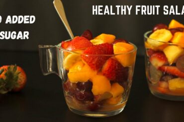 HEALTHY FRUIT SALAD - NO CREAM NO SUGAR | MUST TRY REFRESHING FRUIT SALAD FOR SUMMER | IFTAR RECIPES