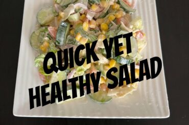 Quick, Easy and Healthy Salad Recipe