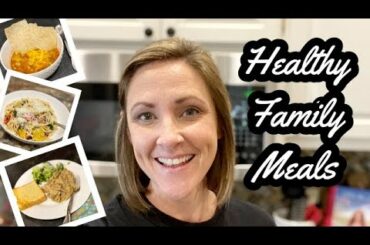 REALISTIC HEALTHY FAMILY MEALS // DINNERS MY KIDS WILL EAT