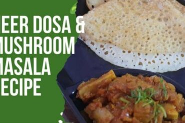 Neer Dosa Recipe | Mushroom Masala Recipe | Healthy Breakfast Recipe | How To Make Neer Dosa