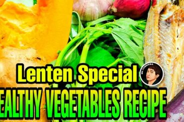 Healthy Vegetables Recipe Lenten Special