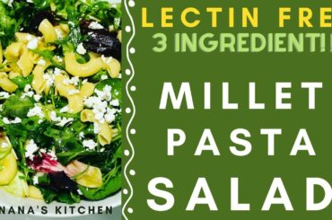 Quick Lunch Recipe Idea Healthy PASTA SALAD 3 Ingredient Millet Pasta (Lectin Free Gluten Free Meal)