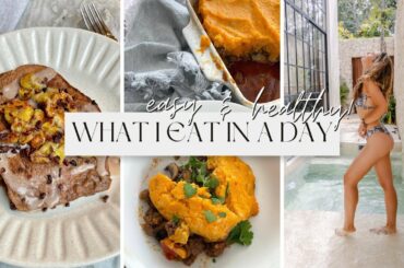 What I Eat In A Day | healthy recipes, easy meals, gluten free