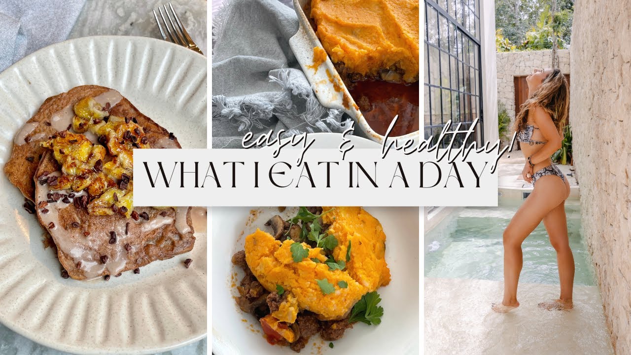 What I Eat In A Day | healthy recipes, easy meals, gluten free What I Eat In A Day | healthy recipes, easy meals, gluten free