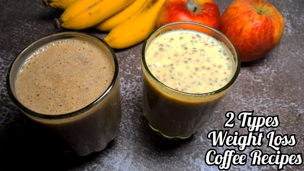 Weight Loss Coffee Recipe | 2 Types Healthy Weight Loss Drink~2 Easy Coffee Recipe For Weight Loss Weight Loss Coffee Recipe | 2 Types Healthy Weight Loss Drink~2 Easy Coffee Recipe For Weight Loss