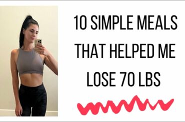 Simple Meals That Helped Me Finally Lose Weight & Get Fit/ Low Calorie Density Meals/ WFPB Vegan