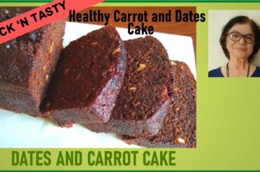 Dates and Carrot Cake / Healthy Carrot and Dates Cake / Moist carrot dates cake recipe