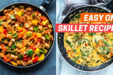 4 ONE SKILLET DINNER RECIPES | Easy Weeknight Meals That Can Be Made in One Pan