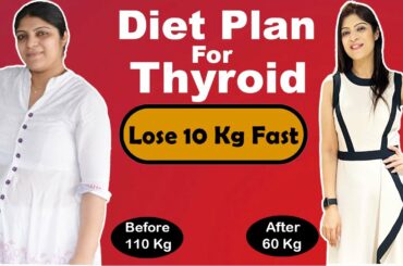 Thyroid Diet Plan For Fast Weight Loss In Hindi | Lose 10 Kg Weight Fast  | Dr.Shikha  Singh