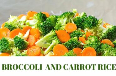 BROCCOLI AND CARROT RICE / HEALTHY LUNCH IDEAS FOR BABY AND TODDLERS | MILLENNIAL MOMMY