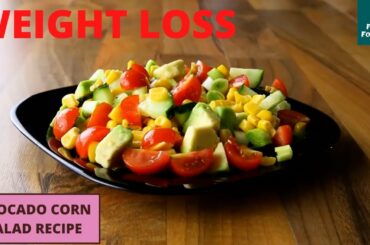 Healthy Avocado Corn Salad Recipe For Weight Loss | How to make easy and quick corn avocado salad