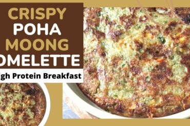 Crispy Poha Moong Dal Omelette Recipe | New Healthy High Protein Breakfast Meal for Weight Loss
