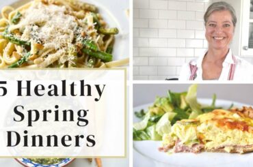 5 Healthy Dinners | What We Eat in Spring