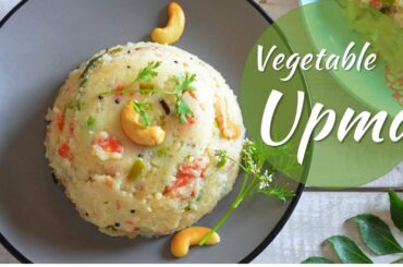 Vegetable Upma Recipe | How to make Rava Upma | Easy & Healthy Breakfast Recipe