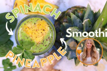 Spinach Pineapple Smoothie | Healthy Green Smoothies Recipe