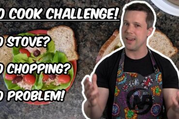 No Cook Challenge! (quick, easy, and healthy meals!)