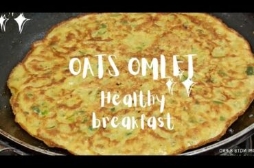 Oats Omlet|Healthy breakfast|weight loss recipe/Quick break fast