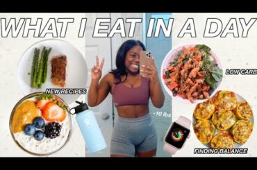 WHAT I EAT IN A DAY TO LOSE WEIGHT | *delicious low carb meals* + how to have balance & lose weight
