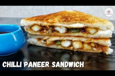 Famous Chilli Paneer Sandwich |Street Style Paneer Sandwich |Quick & Healthy Sandwich For Breakfast